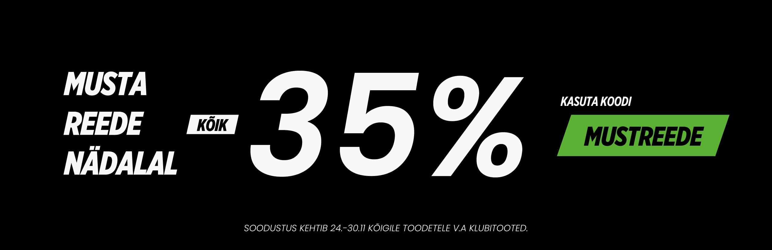 4TEAMS MUSTA REEDE PAKKUMINE 35% SOODUSTUS KÕIKIDELE TOODETELE VA KLUBITOOTED